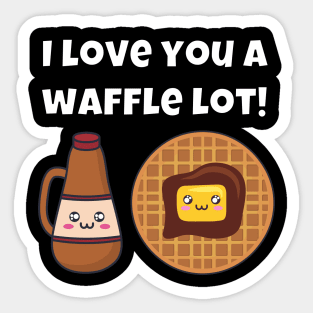 I love you a waffle lot! Sticker